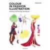 COLOUR IN FASHION ILLUSTRATION