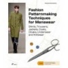 FASHION PATTERNMAKING TECHNIQUES FOR MENSWEAR
