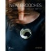 NEW BROOCHES