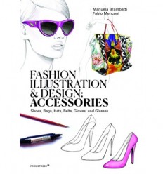 FASHION ILLUSTRATION AND DESIGN: ACCESSORIES