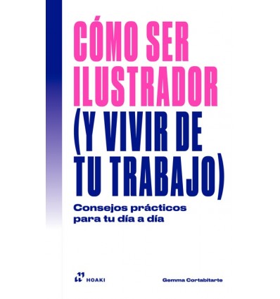 COMO SER ILUSTRADOR (Y VIVIR DE TU TRABAJO)