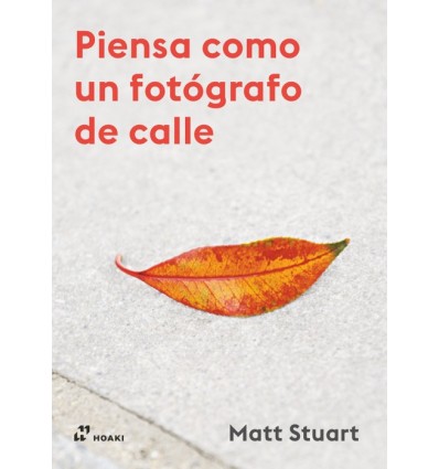 PIENSA COMO UN FOTÓGRAFO DE CALLE
