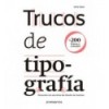 TRUCOS DE TIPOGRAFIA: DESCUBRE LOS LOS SECRETOS DEL DISEÑO DE FUENTES