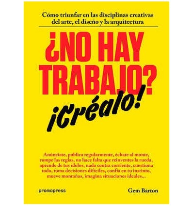 NO HAY TRABAJO? ¡CREALO!