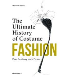 FASHION: THE ULTIMATE HISTORY OF COSTUME (2nd REVISED EDITION)