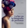 LA LUZ EN LA FOTOGRAFÍA DE PERSONAS