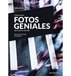 CÓMO HACER FOTOS GENIALES DE MANERA SENCILLA