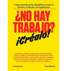 ¿NO HAY TRABAJO? ¡CRÉALO!
