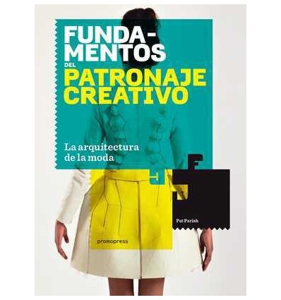 FUNDAMENTOS DEL PATRONAJE CREATIVO