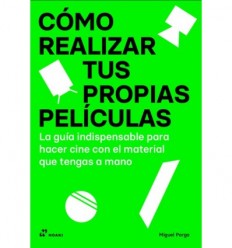 CÓMO REALIZAR TUS PROPIAS PELÍCULAS