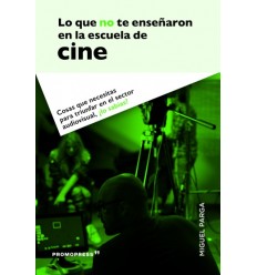 LO QUE NO TE ENSEÑARON EN LA ESCUELA DE CINE