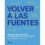 VOLVER A LAS FUENTES