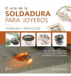 ARTE DE LA SOLDADURA PARA JOYEROS, EL
