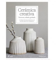 CERÁMICA CREATIVA: TEXTURAS, TALLADO, GRABADO