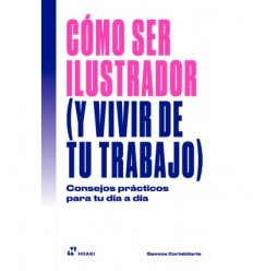 CÓMO SER ILUSTRADOR (Y VIVIR DE TU TRABAJO)