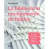 LA BIBLIA DE LA MANIPULACIÓN DE TEJIDOS